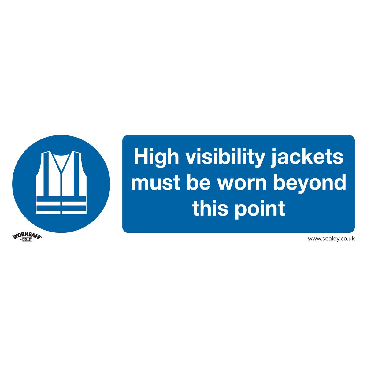 Sealey Mandatory Safety Sign High Visibility Jackets Must Be Worn Beyond This Po